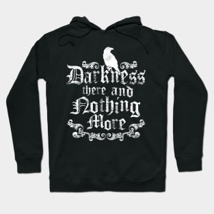 Raven Darkness - Gothic Horror Poetry Quote - Vintage Distressed - Poe Hoodie